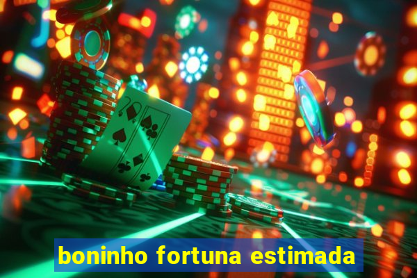 boninho fortuna estimada